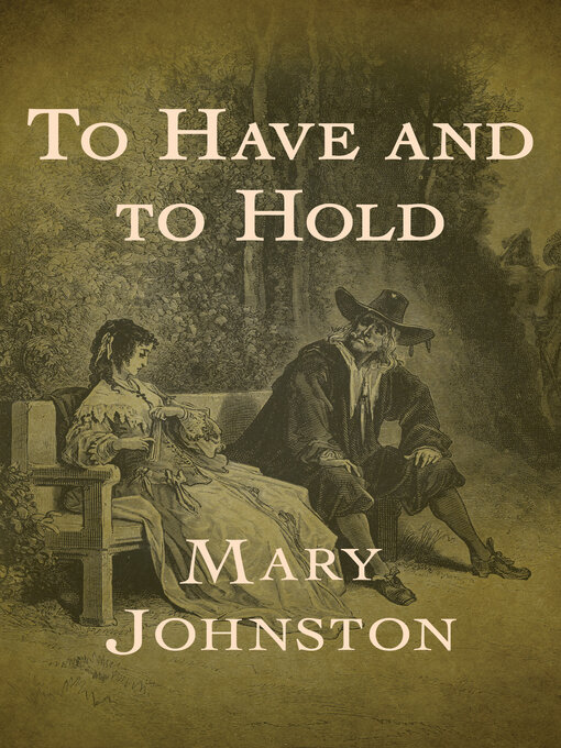 Title details for To Have and to Hold by Mary Johnston - Available